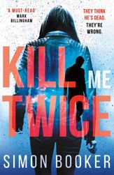 Kill Me Twice - 15 May 2018