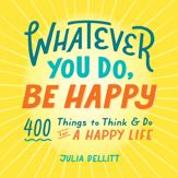 Whatever You Do, Be Happy - 28 Apr 2020