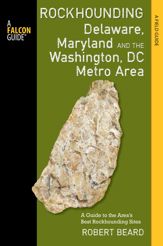 Rockhounding Delaware, Maryland, and the Washington, DC Metro Area - 1 Jun 2015