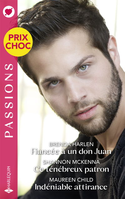 Fiancée à un don Juan - Ce ténébreux patron - Indéniable attirance
