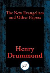 The New Evangelism and Other Papers - 24 Aug 2016