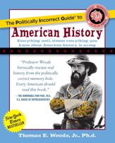 The Politically Incorrect Guide to American History - 4 Jan 2004