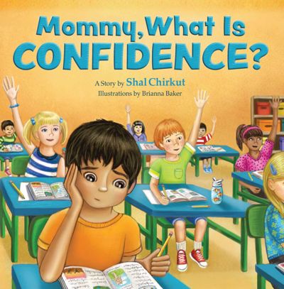 Mommy, What is Confidence?
