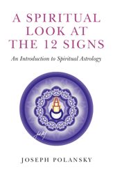 A Spiritual Look at the 12 Signs - 31 Mar 2017