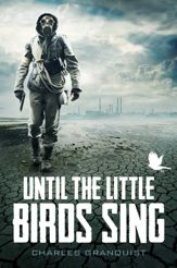 Until the Little Birds Sing - 1 Oct 2013