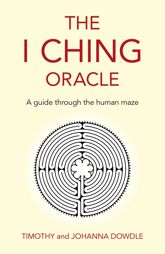 I Ching Oracle: A Guide Through The Human Maze - 24 Sep 2021
