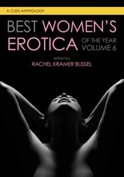 Best Women's Erotica of the Year, Volume 6 - 8 Dec 2020