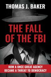The Fall of the FBI - 6 Dec 2022