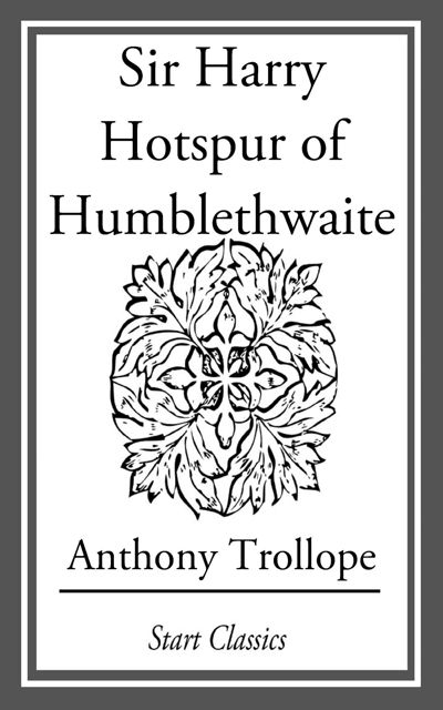 Sir Harry Hotspur of Humblethwaite