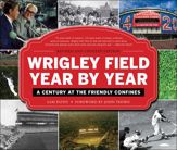 Wrigley Field Year by Year - 19 Jul 2016