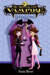 My Sister the Vampire #4: Vampalicious! - 3 Mar 2009