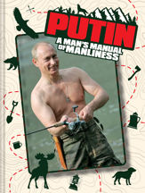 Putin: A Man's Manual of Manliness - 12 Dec 2019