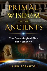 Primal Wisdom of the Ancients - 7 Jul 2020