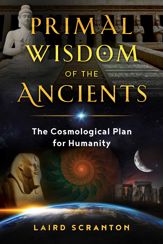 Primal Wisdom of the Ancients - 7 Jul 2020