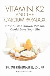 Vitamin K2 And The Calcium Paradox - 25 Jun 2013