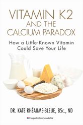 Vitamin K2 And The Calcium Paradox - 25 Jun 2013