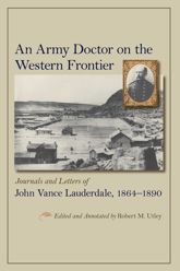 An Army Doctor on the Western Frontier - 30 Apr 2014