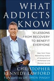 What Addicts Know - 7 Jan 2014