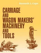 Carriage and Wagon Makers' Machinery and Tools - 1 Mar 2004