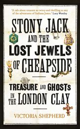 Stony Jack and the Lost Jewels of Cheapside - 5 Jun 2025