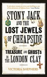 Stony Jack and the Lost Jewels of Cheapside - 5 Jun 2025