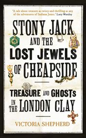Stony Jack and the Lost Jewels of Cheapside - 5 Jun 2025