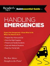 Reader's Digest Quintessential Guide to Handling Emergencies - 6 Oct 2015