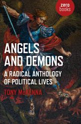 Angels and Demons: A Radical Anthology of Political Lives - 29 Mar 2019
