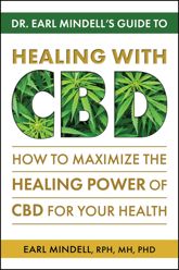 Dr. Earl Mindell's Guide to Healing With CBD - 19 Jan 2022