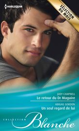 Le retour du Dr Maguire - Un seul regard de lui - 1 Aug 2014