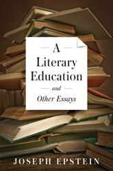 Literary Education and Other Essays - 1 Jun 2014