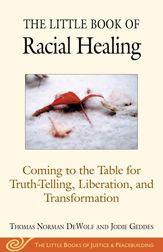 The Little Book of Racial Healing - 1 Jan 2019