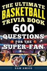 The Ultimate Basketball Trivia Book - 1 Oct 2019