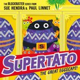 Supertato: The Great Eggscape! - 3 Mar 2022
