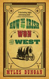 How the Irish Won the West - 1 Mar 2011