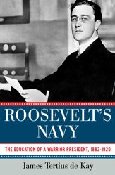 Roosevelt's Navy - 13 Feb 2013