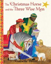 The Christmas Horse and the Three Wise Men - 1 Jun 2016
