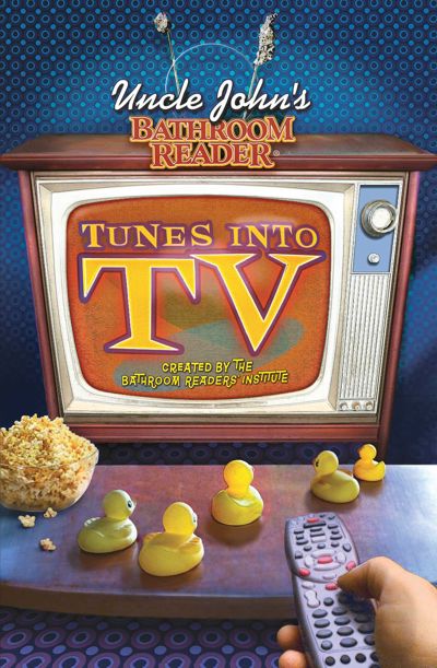 Uncle John's Bathroom Reader Tunes into TV