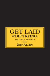 Get Laid or Die Trying - 29 Mar 2011