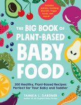 The Big Book of Plant-Based Baby Food - 2 Mar 2021