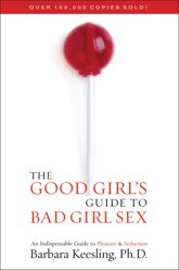 The Good Girl's Guide to Bad Girl Sex - 16 Jan 2009