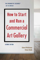 How to Start and Run a Commercial Art Gallery (Second Edition) - 13 Nov 2018