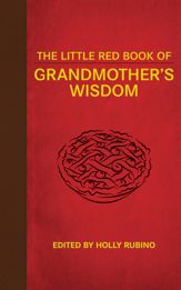 The Little Red Book of Grandmother's Wisdom - 1 Nov 2013