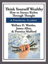 Think Yourself Wealthy - 18 Jul 2013