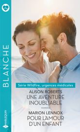 Une aventure inoubliable - Pour l'amour d'un enfant - 1 Oct 2022