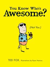 You Know Who's Awesome? - 18 May 2012