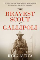 The Bravest Scout at Gallipoli - 30 Jul 2024