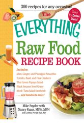 The Everything Raw Food Recipe Book - 18 Nov 2009