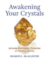 Awakening Your Crystals - 1 Oct 2019