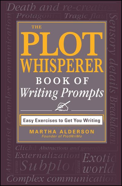 The Plot Whisperer Book of Writing Prompts